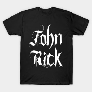 John Rick T-Shirt